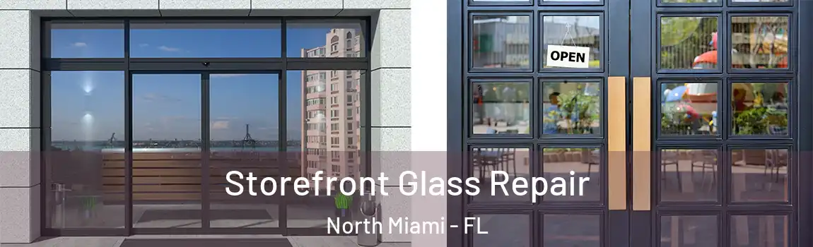  Storefront Glass Repair North Miami - FL